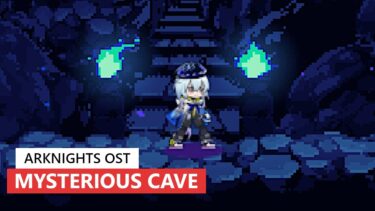 アークナイツ BGM – Mysterious Cave 30min | Arknights/明日方舟 紺碧の樹 OST