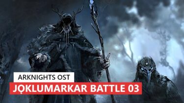 アークナイツ BGM – Jǫklumarkar Battle Theme 03 | Arknights/明日方舟 統合戦略 OST